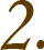 2.