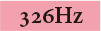 【326Hz】
